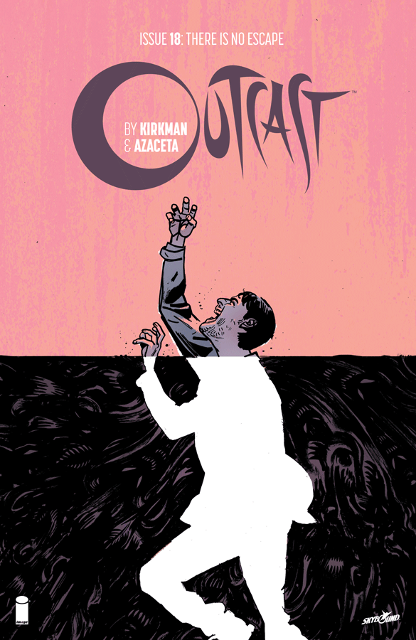 Outcast By Kirkman & Azaceta #18