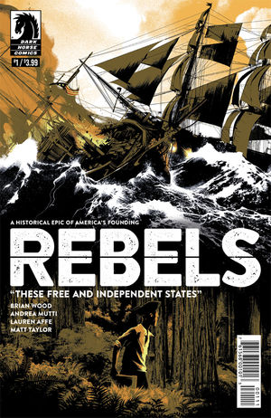 Rebels: These Free And Independent States #1