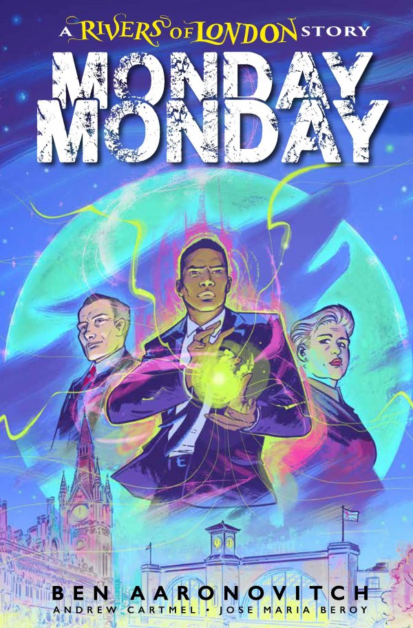 Rivers Of London: Monday Monday #1