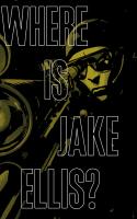 Where Is Jake Ellis #3