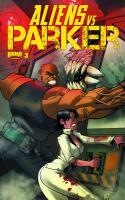 Aliens Vs. Parker #3
