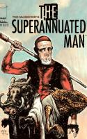 The Superannuated Man #3