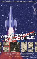 Astronauts In Trouble #2