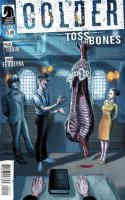 Colder: Toss The Bones #2