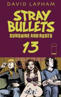 Stray Bullets: Sunshine & Roses #13