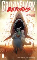Grizzlyshark #2: Grizzlyshark Returns