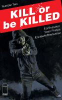 Kill Or Be Killed #2