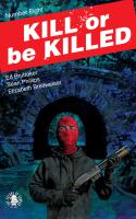 Kill Or Be Killed #8