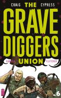 The Gravediggers Union #6