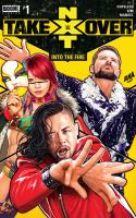 Wwe: Nxt Takeover - Into The Fire #1