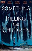 Something Is Killing The Children