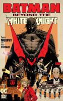 Batman: Beyond the White Knight (2022)
