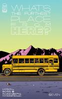 What's The Furthest Place From Here? Part 7